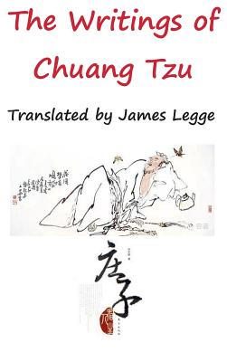 The Writings of Chuang Tzu - Zhuangzi