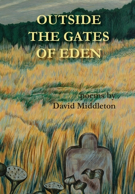 Outside the Gates of Eden - David Middleton