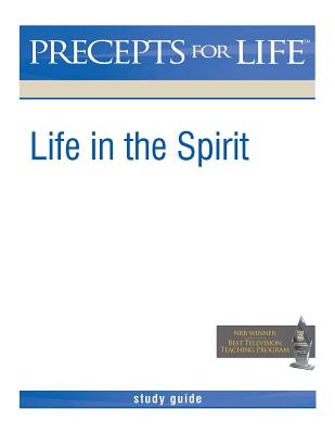Coperta cărții 'Precepts For Life Study Guide: Life in the Spirit - Kay Arthur'