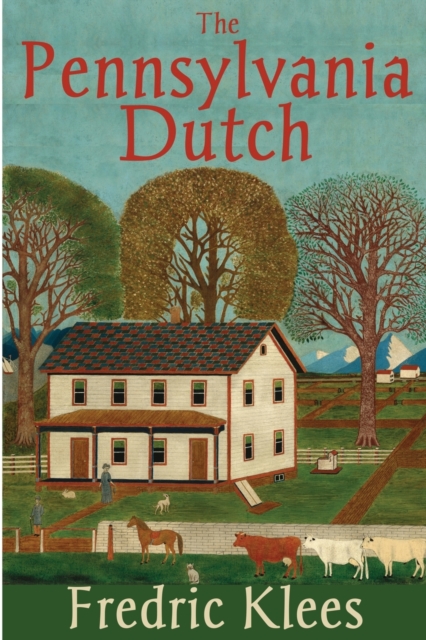 The Pennsylvania Dutch - Fredric Klees