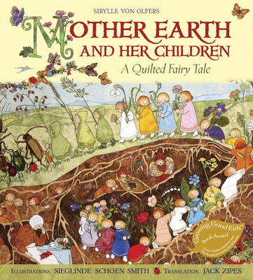 Mother Earth and Her Children: A Quilted Fairy Tale - Sibylle Von Olfers