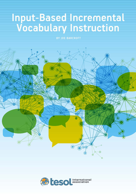 Input-Based Incremental Vocabulary Instruction - Joe Barcroft