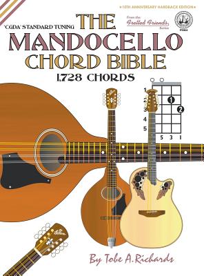 The Mandocello Chord Bible: CGDA Standard Tuning 1,728 Chords - Tobe A. Richards