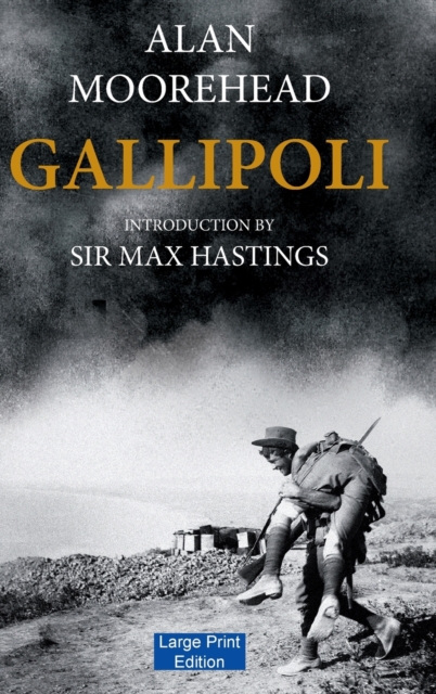 Gallipoli (Large Print Edition) - Alan Moorehead