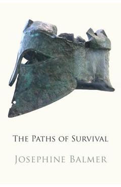 Coperta cărții 'The Paths of Survival - Josephine Balmer'
