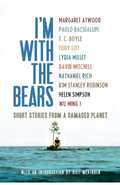 Coperta cărții 'I'm with the Bears: Short Stories from a Damaged Planet - Mark Martin'