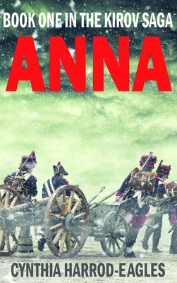 Anna: Book One of the Kirov Trilogy - Cynthia Harrod-eagles