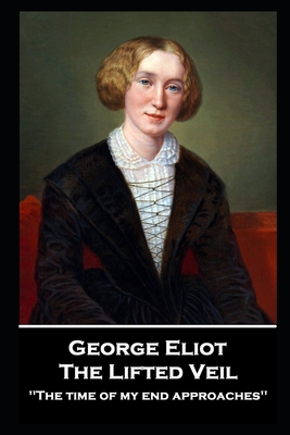 George Elliot - The Lifted Veil: 