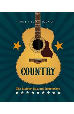 Coperta cărții 'The Little Book of Country: The Music's History, Hits, and Heartaches - Hippo! Orange'