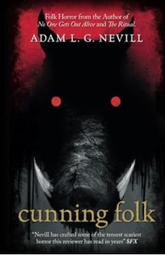 Cunning Folk - Adam Nevill
