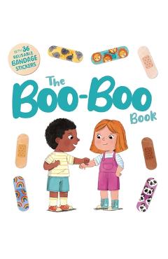 Poza produsului The Boo-Boo Book: An Interactive Storybook with 36 Reusable Bandage Stickers - Igloobooks