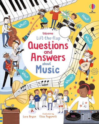 Coperta cărții 'Lift-The-Flap Questions and Answers about Music - Lara Bryan'