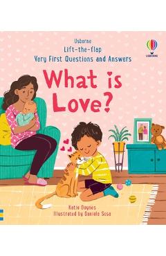 Coperta cărții 'Very First Questions & Answers: What Is Love? - Katie Daynes'