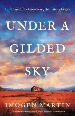 Under a Gilded Sky: An utterly heart-wrenching historical novel of star-crossed love and survival - Imogen Martin