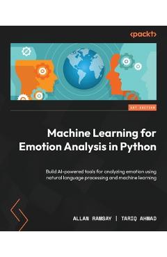 Coperta cărții 'Machine Learning for Emotion Analysis in Python: Build AI-powered tools for analyzing emotion using natural language'