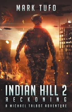 Coperta cărții 'Indian Hill 2: Reckoning: A Michael Talbot Adventure - Mark Tufo'
