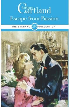 Coperta cărții '270. Escape from Passion - Barbara Cartland'