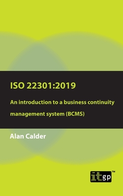 ISO 22301: 2019 - An Introduction to a Business Continuity Management System (Bcms) - Alan Calder