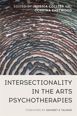 Intersectionality in the Arts Psychotherapies - Jessica Collier