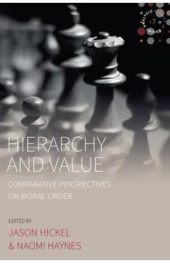 Coperta cărții 'Hierarchy and Value: Comparative Perspectives on Moral Order - Jason Hickel'