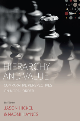 Coperta cărții 'Hierarchy and Value: Comparative Perspectives on Moral Order - Jason Hickel'