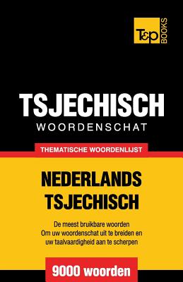 Coperta cărții 'Thematische woordenschat Nederlands-Tsjechisch - 9000 woorden - Andrey Taranov'