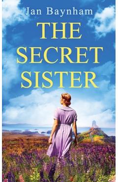 Coperta cărții 'The Secret Sister: A breathtaking family saga set in WW2 Wales and sixties Sicily - Jan Baynham'