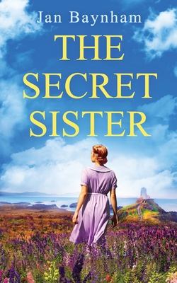 Coperta cărții 'The Secret Sister: A breathtaking family saga set in WW2 Wales and sixties Sicily - Jan Baynham'