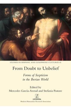 Coperta cărții 'From Doubt to Unbelief: Forms of Scepticism in the Iberian World - Stefania Pastore'