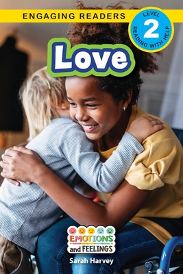 Love: Emotions and Feelings (Engaging Readers, Level 2) - Sarah Harvey