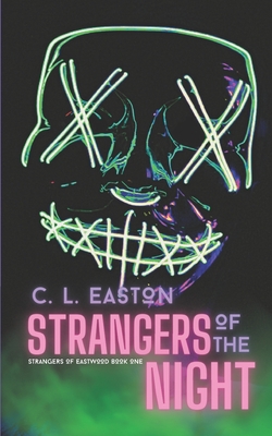Strangers of the Night - C. L. Easton