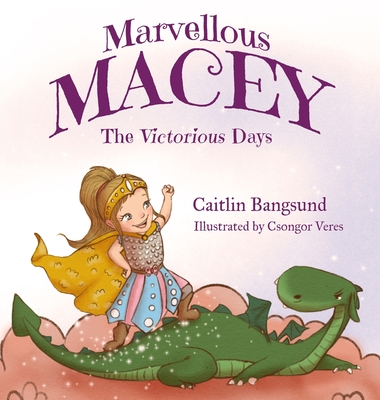 Marvellous Macey, The Victorious Days - Caitlin Bangsund