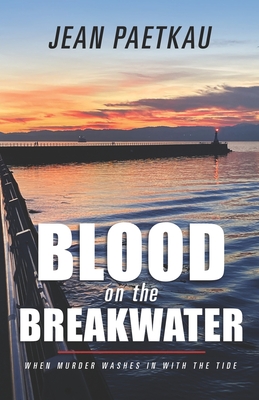 Blood on the Breakwater - Jean Paetkau