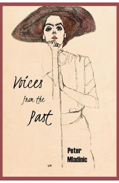 Coperta cărții 'Voices from the Past - Peter Mladinic'