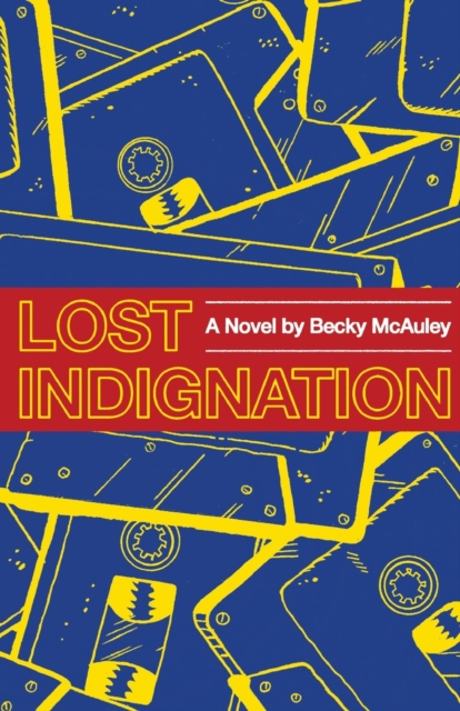 Lost Indignation - Becky Mcauley