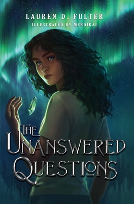 The Unanswered Questions (Book One of the Unanswered Questions Series) - Lauren D. Fulter