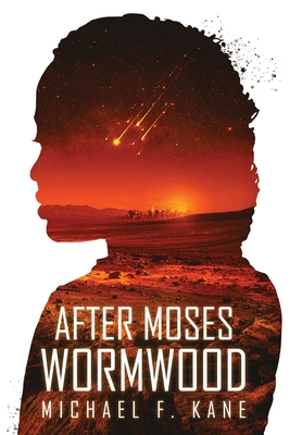 After Moses Wormwood - Michael F. Kane