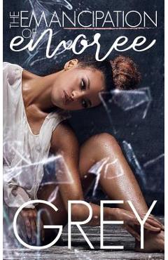 Coperta cărții 'The Emancipation of Emoree - Grey Huffington'