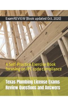 Poza produsului Texas Plumbing License Exams Review Questions and Answers: A Self-Practice Exercise Book focusing on IPC code compliance - Examreview