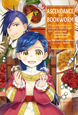 Ascendance of a Bookworm (Manga) Part 3 Volume 2 - Miya Kazuki