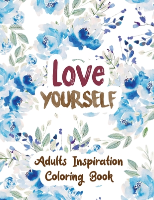 Love Yourself: Adults Inspiration Coloring Book, Designs for Adults Relaxation, Release Your Anger, Stress Relief Curse Words, Christ - Voloxx Studio