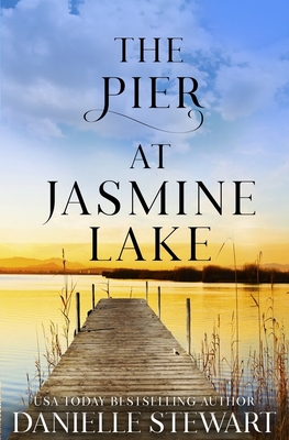 The Pier at Jasmine Lake - Danielle Stewart