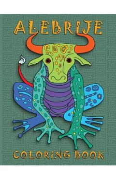 Poza produsului Alebrije Coloring Book: Unique Fantasy Animal Creature Designs - Nopalitos Publishing