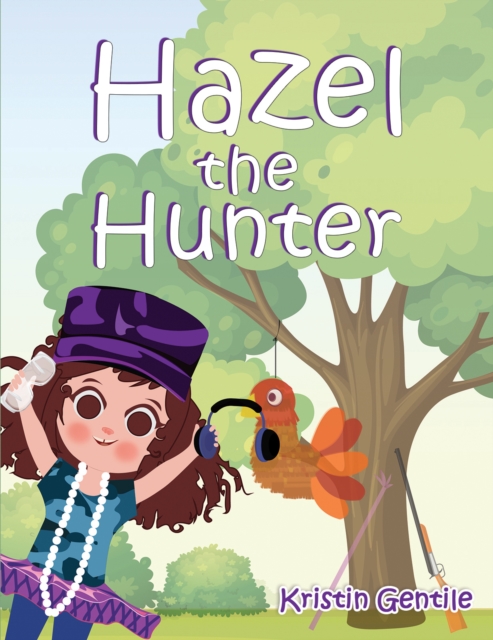 Hazel the Hunter - Kristin Gentile