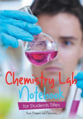 Chemistry Lab Notebook for Students Titles - Flash Planners And Notebooks