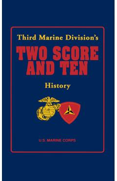 Coperta cărții 'Two Score and Ten: Third Marine Division's History - Third Marine Division Association Inc'