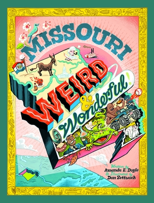 Missouri Weird and Wonderful - Amanda E. Doyle