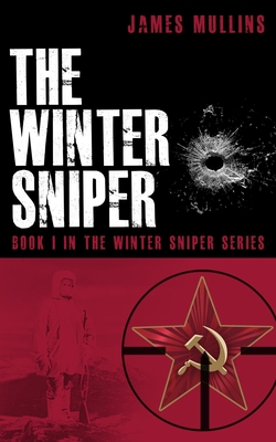 The Winter Sniper - James Mullins