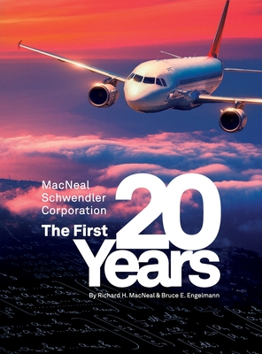 The MacNeal-Schwendler Corporation, the first 20 years and the next 20 years - Richard H. Macneal