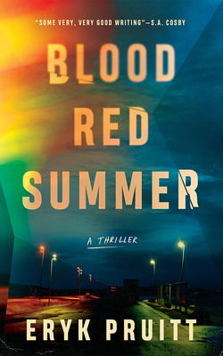 Blood Red Summer: A Thriller - Eryk Pruitt